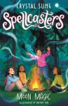 Spellcasters: Moon Magic, Book 3
