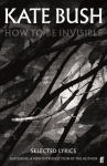How To Be Invisible, Featuring a new introduction by Kate Bush