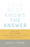 Your Body Knows the Answer