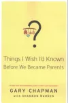 THINGS I WISH ID KNOWN BEFORE WE BECAME