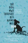 Dog Who Thought His Name Was No