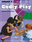 Complete Guide to Godly Play