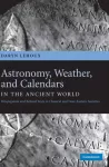 Astronomy, Weather, and Calendars in the Ancient World