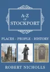 A-Z of Stockport