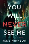 You Will Never See Me