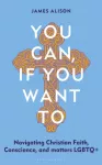 You Can, If You Want To