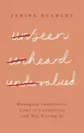 Unseen, Unheard, Undervalued