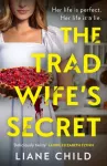 The Tradwife&rsquo;s Secret