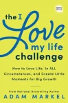 The I Love My Life Challenge