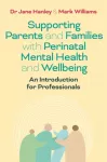 Supporting Parents and Families with Perinatal Mental Health and Wellbeing