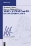 S&oslash;ren Kierkegaard: Entweder &ndash; Oder