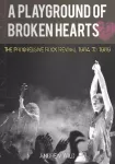 PLAYGROUND OF BROKEN HEARTS