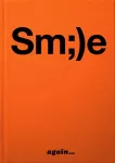 Sm;)e again...