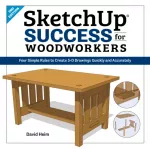 SketchUp Success for Woodworkers