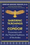 Shamanic Teachings of the Condor