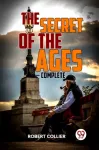 Secret of the Ages ? Complete