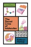 Secret Lives of Molecules