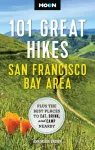 Moon 101 Great Hikes San Francisco Bay Area (7th Edition, Revised)