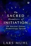 Sacred Numbers of Initiation