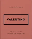 The Little Guide to Valentino