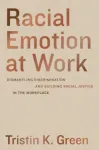 Racial Emotion at Work