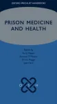 Prison Medicine and Health