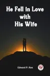 He Fell in Love with His Wife (Edition2023)