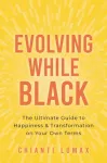 Evolving While Black