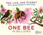 One Life, One Planet: One Bee in Billions