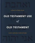 Old Testament Use of Old Testament