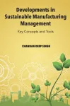 Developments in Sustainable Manufacturing Management