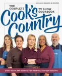 Complete Cook&rsquo;s Country TV Show Cookbook