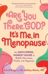 Are You There, God? It's Me, In Menopause