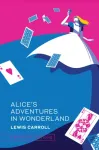 Alice&rsquo;s Adventures in Wonderland