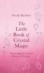 The Little Book of Crystal Magic