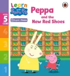 Learn with Peppa Phonics Level 5 Book 10 &ndash; Peppa and the New Red Shoes (Phonics Reader)