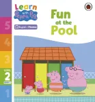 Learn with Peppa Phonics Level 2 Book 9 &ndash; Fun at the Pool (Phonics Reader)