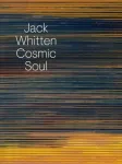 Jack Whitten: Cosmic Soul