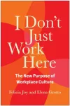 I Don't Just Work Here