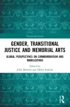 Gender, Transitional Justice and Memorial Arts