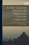 First Century Message to Twentieth Century Christians