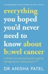 everything you hoped you&rsquo;d never need to know about bowel cancer
