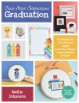 Cross Stitch Celebrations: Graduation