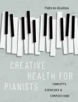 Creative Health for Pianists