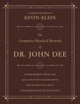 The Complete Mystical Records of Dr. John Dee (3-volume set)