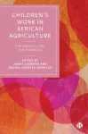 Children&rsquo;s Work in African Agriculture