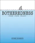 Botheredness