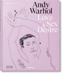 Andy Warhol. Love, Sex, and Desire. Drawings 1950&ndash;1962