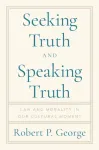 Seeking Truth and Speaking Truth