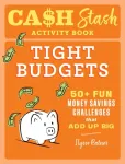 Cash Stash Activity Book: Tight Budgets